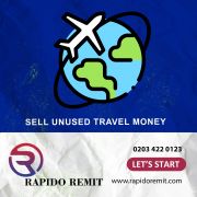 Hurry Sell your unused Travel Money in UK with Rapido Remit in UK